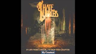 I Hate Heroes - My Constant