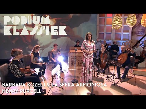 Barbara Kozelj & La Sfera Armoniosa - Henry Purcell - When I am laid in earth | Podium Klassiek