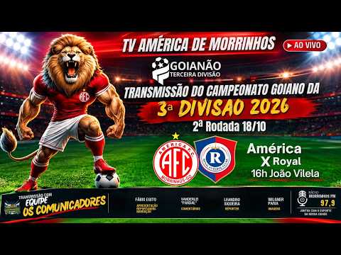 AMÉRICA × ROYAL - GOIANÃO DA TERCEIRA DIVISÃO 2026 - 1ª RODADA!