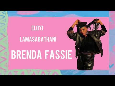 Brenda fassie- eloyi lamasabathani (lyrics)