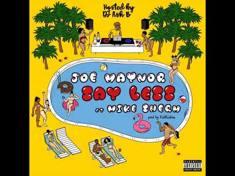 Joe Maynor ft. Mike Sherm - Say Less (Prod. KidRichie) (Hosted by DJ Ash B) [Thizzler.com]