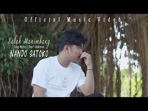 SALAH MANIMBANG - Nando Satoko (Official Music Video)