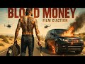 Le Meilleur Film D Action Blood Money Film Complet En Français 4k