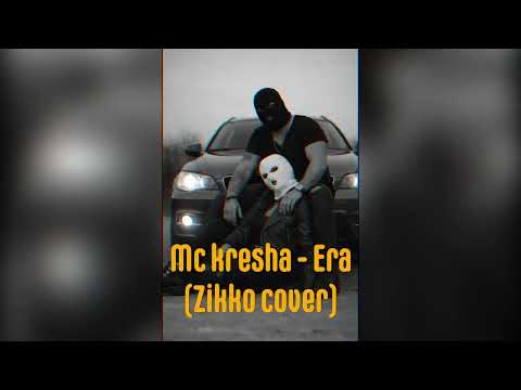 Mc kresha - Era ( Cover by Zikko )