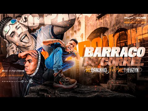 MC DANINHO E MC THEUZYN - BARRACO DO CORRE