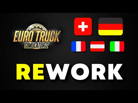 ETS2 Base Game Rework (Switzerland, Germany, France, Italy, Austria) | All Reworks of ETS2 & Future