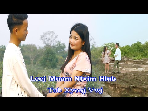 Leej  Muam Ntxim Hlub Song:Tub Xyooj Vwj Nkauj Tshiab