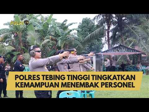 POLRES TEBING TINGGI TINGKATKAN KEMAMPUAN MENEMBAK PERSONEL