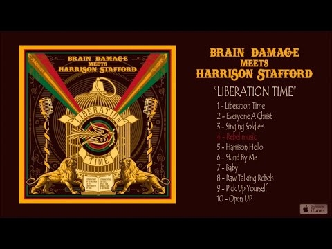 Brain Damage, Harrison Stafford - Liberation Time - #4 Rebel Music