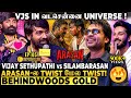 Arasan ல VJS Vs STR Clash Vadachennai Universe Ready VJS கொடுத்த பட்டாச�