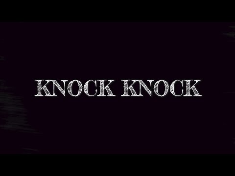 Knock Knock - Student Film