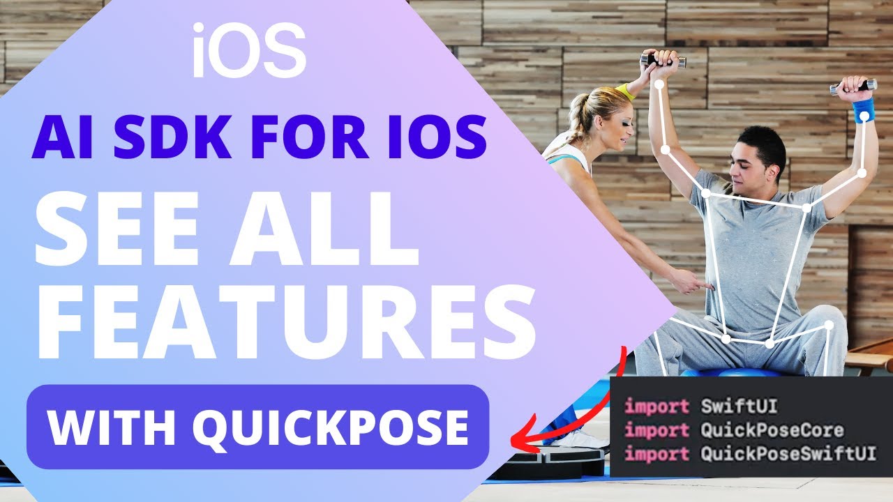 QuickPose.ai iOS SDK Features - Quickly add pose estimation/detection to your apps.