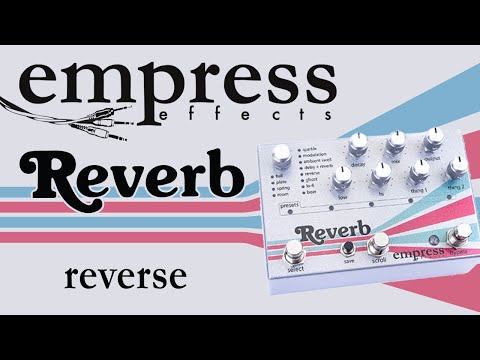 Empress - Reverb - Reverse Demo Video