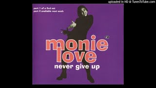 Monie Love - Never Give Up (Fire Island Mix)