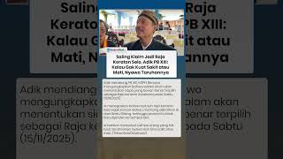 Saling Klaim Jadi Raja Keraton Solo, Adik PB XIII:  Kalau Gak Kuat Sakit atau Mati, Nyawa Taruhannya