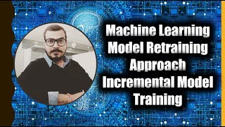 Tutorial 1-Machine Learning Model Retraining Approach-Incremental And Continuous Model Training 🔥🔥🔥🔥
