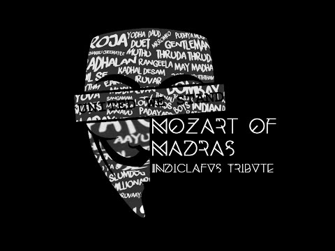 Mozart of Madras | Indiclafus Tribute