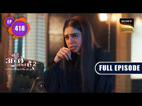 Raghav's Agenda | Bade Achhe Lagte Hain 2 | Ep 418  | Full Episode | 5 Apr 2023