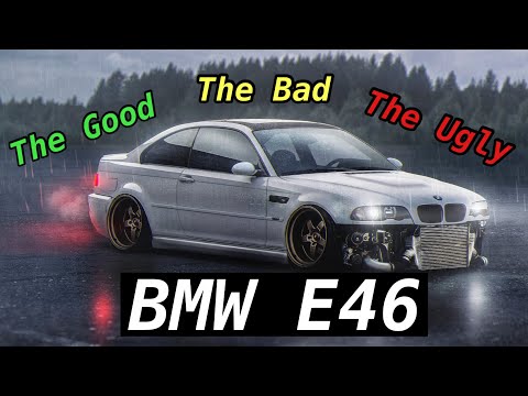 BMW E46 | The Good, The Bad, And The Ugly…