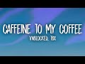 VnBlocked TBx Caffeine To My Coffee