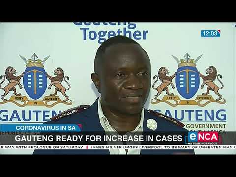 COVID 19 Gauteng ready for increase in cases