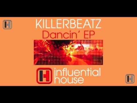 KillerBeatz - Dancin' EP : Influential House