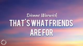 Dionne Warwick - That's What Friends Are For (Lyrics) 🎵