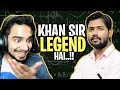 Khan Sir Is Legend Samay Raina