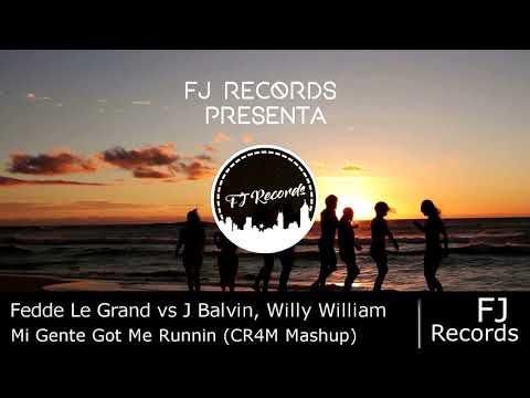 Fedde Le Grand vs J Balvin & Willy William - Mi Gente vs Got Me Runnin (CR4M Mashup)