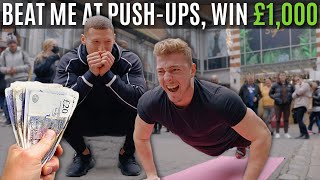 Beat me at Push ups, WIN £1,000!!