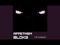 BLOK3 - AFFETMEM (Slowed)