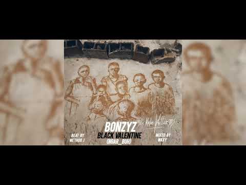 BONZYZ - BLACK VALENTINE NGAR BUH HD