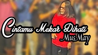 Download lagu SEMUA NYANYI CINTAMU MEKAR DI HATI, MUS MAY BELANJA LIVE mp3
