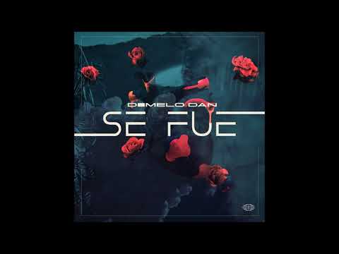 Se Fue - Dimelo Dan (Prod. La Rana en el Beat)
