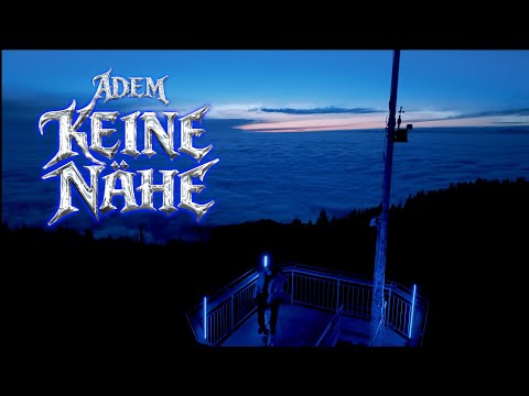 ADEM - KEINE NÄHE