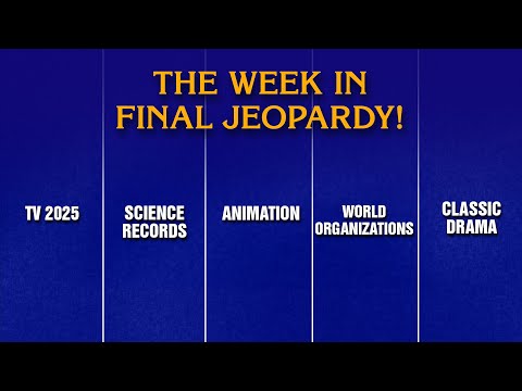 A Week in Final Jeopardy!: 10/6/25-10/10/25 | JEOPARDY!
