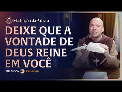 FREI GILSON-MEDITAÇÃO DA PALAVRA