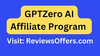 GPTZero Affiliate Program 2024  ✅ | Reviews | gptzero.me Pricing