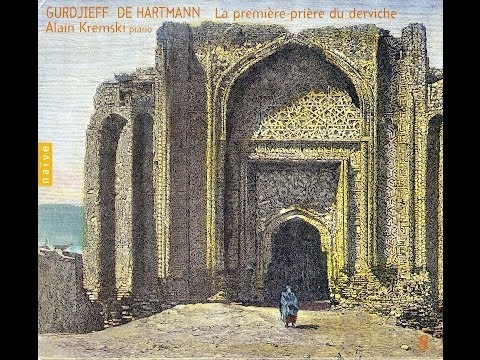 Gurdjieff - De Hartmann Vol 08: La Premiere Priere Du Derviche, Alain Kremski
