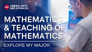 Mathematics & Teaching of Mathematics: Explore My Major