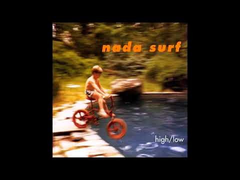 Nada Surf - High/Low [Full Album]