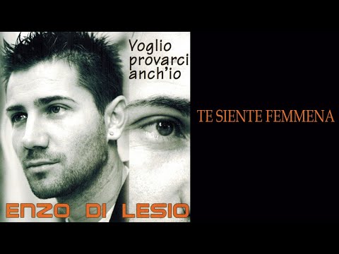 Enzo Di Lesio - Te siente femmena