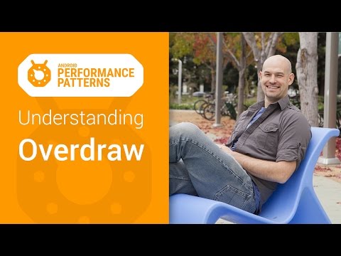 Android Performance Patterns: Understanding Overdraw