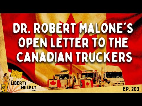 Dr. Robert Malone's Open Letter to the Canadian Truckers Ep. 203
