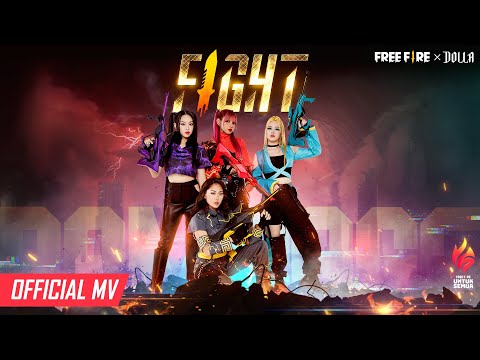 Free Fire X @DOLLAOfficialMY  - FIGHT (Official Music Video)