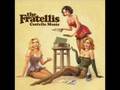 The Fratellis - Creepin Up The Backstairs 