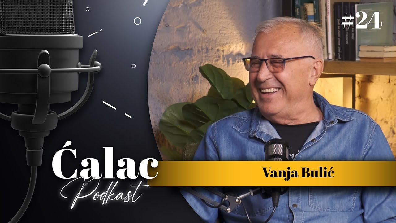 Vanja Bulić: Priča o porodičnim vrednostima koje preživljavaju sve sisteme | #24 Ćalac