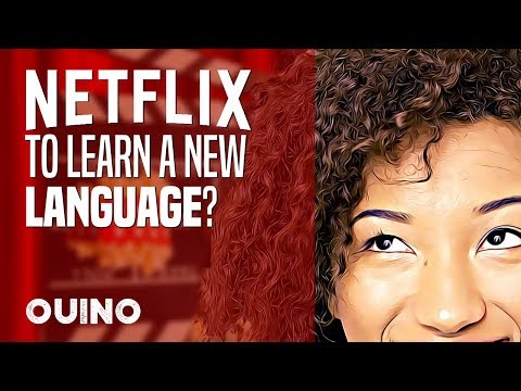 How To Learn Languages with Netflix? - OUINO.com