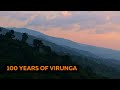 100 Years Of Virunga National Park