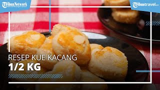 Ide Kue Kering untuk Lebaran, Resep Kue Kacang yang Mudah Dibuat